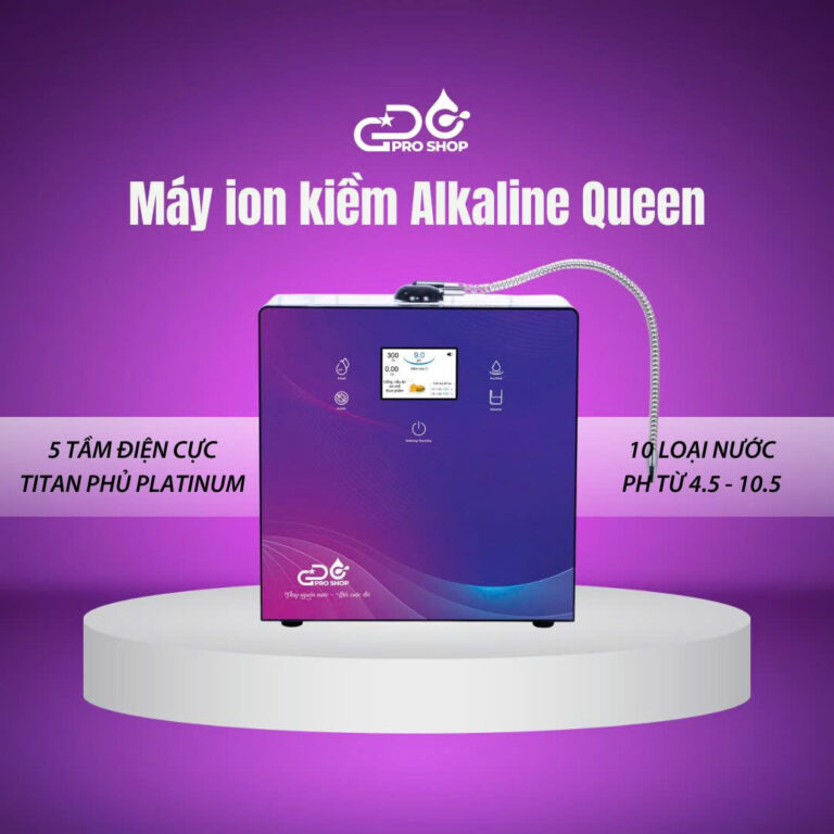 Máy lọc nước ion kiềm Alkaline Queen