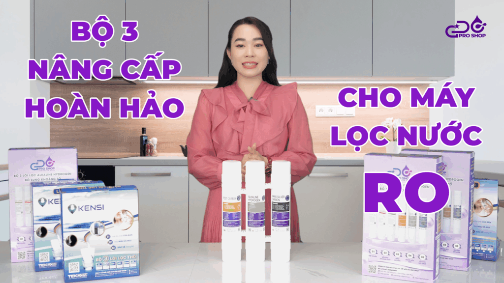Bộ 3 lõi lọc nâng cấp cho máy lọc nước RO