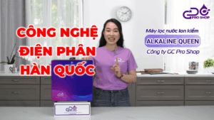 Máy lọc nước Alkaline Queen - Công nghệ điện phân hiện đại đạt chuẩn Hàn Quốc