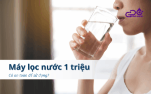 Máy lọc nước 1 triệu có an toàn để sử dụng?